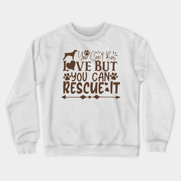 Dog rescuer gift Crewneck Sweatshirt by P-ashion Tee